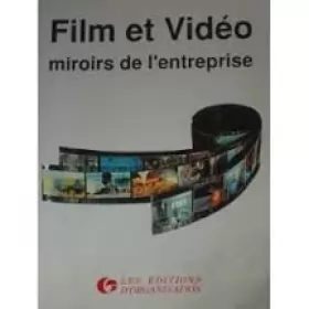 Couverture du produit · Film et video, miroirs de l'entreprise