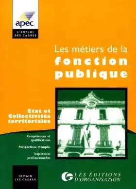 Couverture du produit · Les Métiers de la fonction publique. Etat et collectivités territoriales