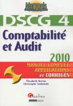 Couverture du produit · comptabilité et audit - dscg 4: MANUEL COMPLET APPLICATIONS ET CORRIGÉS
