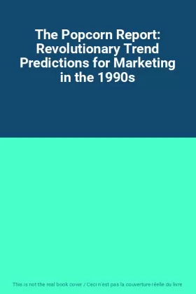 Couverture du produit · The Popcorn Report: Revolutionary Trend Predictions for Marketing in the 1990s