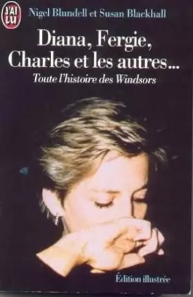 Couverture du produit · Diana, Fergie, Charles et les autres : Toute l'histoire des Windsors