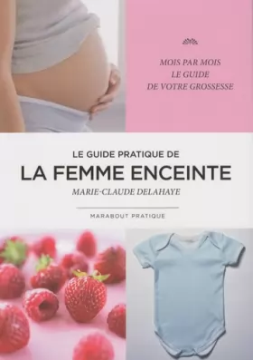 Couverture du produit · Le guide pratique de la femme enceinte