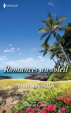 Couverture du produit · Romances au soleil: Coup de foudre à Hawaï - Le secret des sables - La revanche du prince