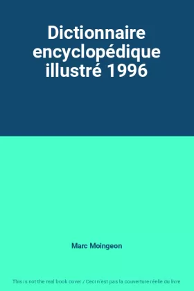 Couverture du produit · Dictionnaire encyclopédique illustré 1996