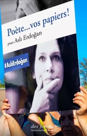 Couverture du produit · Poète... vos papiers !: Pour Asli Erdogan