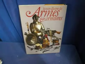 Couverture du produit · Histoire illustrée des armes et armures.