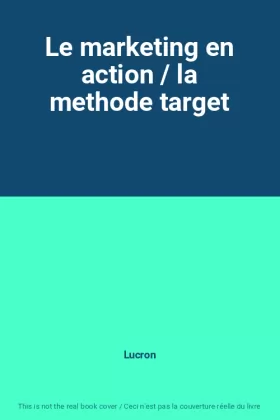 Couverture du produit · Le marketing en action / la methode target