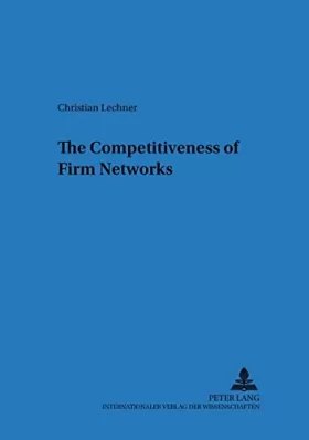 Couverture du produit · The Competitiveness of Firm Networks