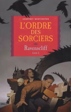 Couverture du produit · Ravenscliff, Tome 1 : L'ordre des sorciers