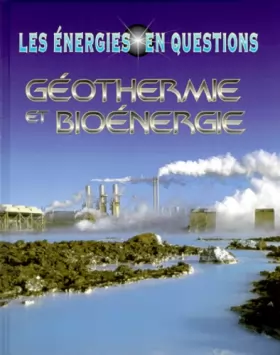 Couverture du produit · La géothermie et les bioénergies