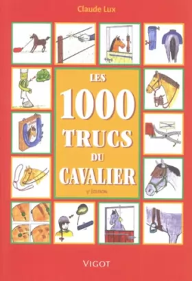 Couverture du produit · Les 1000 trucs du cavalier, 3e Edition