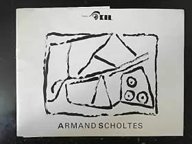 Couverture du produit · Armand Scholtes.