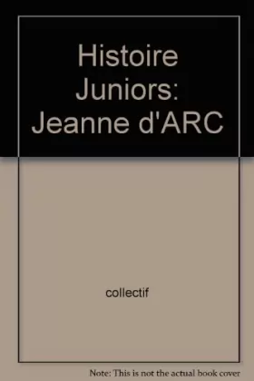 Couverture du produit · Jeanne d' Arc (Histoire Juniors)