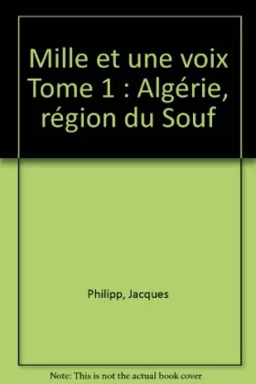 Couverture du produit · Mille et une voix Tome 1: Algérie, région du Souf