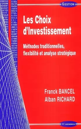 Couverture du produit · Les Choix d'investissement : Méthodes traditionnelles, flexibilité et analyse stratégique