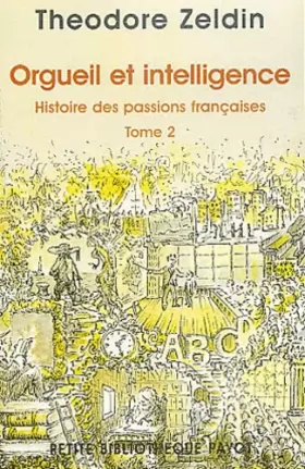 Couverture du produit · Orgueil et intelligence - Histoire des passions françaises, tome 2