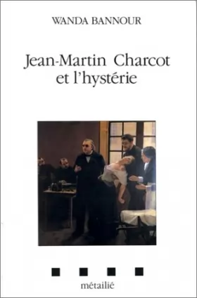 Couverture du produit · Jean-Martin Charcot et l'hystérie