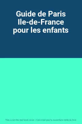 Couverture du produit · Guide de Paris Ile-de-France pour les enfants