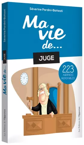 Couverture du produit · Ma vie de juge... 223 audiences incroyables