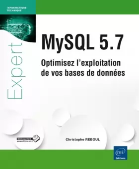 Couverture du produit · MySQL 5.7 - Optimisez l'exploitation de vos bases de données