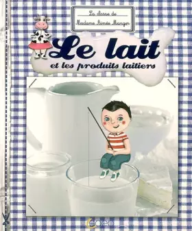 Couverture du produit · Le lait et les produits laitiers