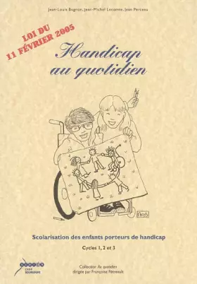 Couverture du produit · Handicap au quotidien : Scolarisation des enfants porteurs de handicap
