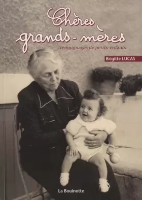 Couverture du produit · Chères grands-mères: Témoignages de petits-enfants