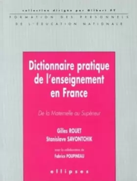 Couverture du produit · Dictionnaire pratique de l'enseignement en France: De la Maternelle au Supérieur