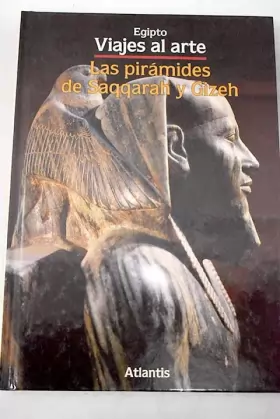 Couverture du produit · Las pirámides de Saqqarah y Gizeh