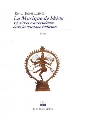 Couverture du produit · La musique de Shiva: Plaisir et transcendance dans la musique indienne