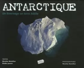 Couverture du produit · Antarctique, un voyage en Terre Adélie