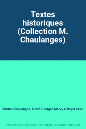 Couverture du produit · Textes historiques (Collection M. Chaulanges)