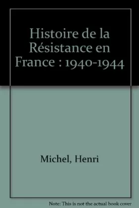 Couverture du produit · Histoire de la Résistance en France : 1940-1944