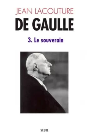Couverture du produit · De Gaulle, tome 3 : Le Souverain