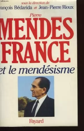 Couverture du produit · Pierre Mendès-France et le mendésisme