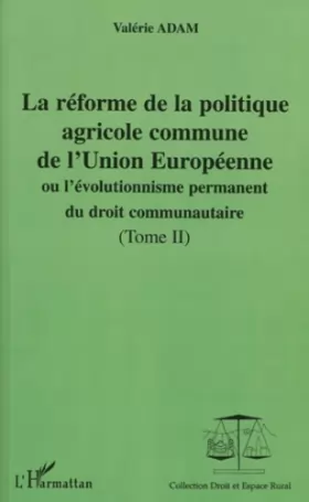 Couverture du produit · La reforme de la politique agricole commune de l'union eureopeenne tome 2
