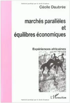 Couverture du produit · Marchés parallèles et équilibres économiques: Expériences africaines
