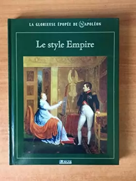 Couverture du produit · Le style Empire (La glorieuse épopée de Napoléon)