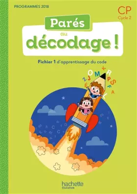 Couverture du produit · Parés au décodage CP - Méthode de lecture - Fichier élève 1 - Ed. 2020
