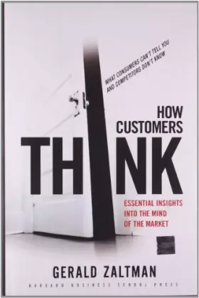 Couverture du produit · How Customers Think: Essential Insights into the Mind of the Market