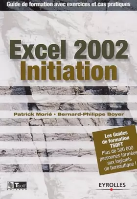 Couverture du produit · Excel 2002 - Initiation : Guide de formation avec exercices et cas pratiques