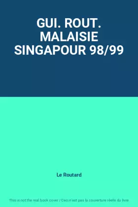 Couverture du produit · GUI. ROUT. MALAISIE SINGAPOUR 98/99