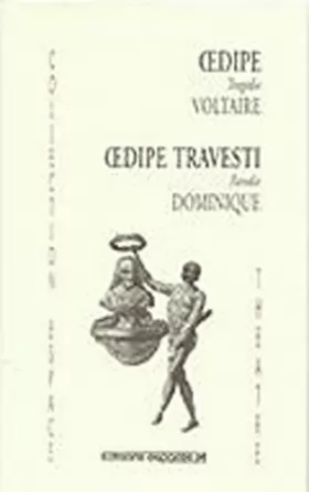 Couverture du produit · Oedipe tragédie de Voltaire : Suivi de Oedipe travesti parodie de Dominique