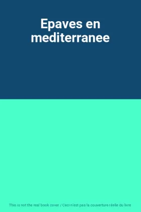 Couverture du produit · Epaves en mediterranee