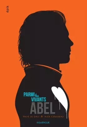 Couverture du produit · Parmi les vivants, Tome 1 : Abel