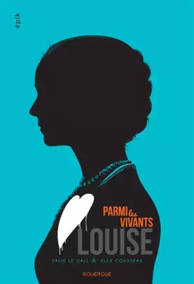 Couverture du produit · Parmi les vivants, Tome 2 : Louise