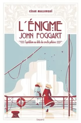 Couverture du produit · L'énigme John Foggart, Tome 01: Expédition au-delà du cercle polaire