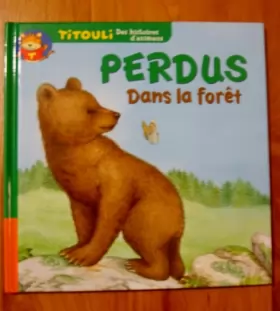 Couverture du produit · Le petit ours / Perdus dans la forêt (Titouli)