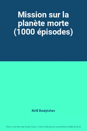 Couverture du produit · Mission sur la planète morte (1000 épisodes)