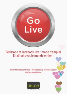 Couverture du produit · GO LIVE - Periscope et Facebook live: mode d'emploi - En direct avec le monde entier
